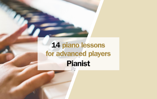 10 piano lessons for advanced players - Pianist