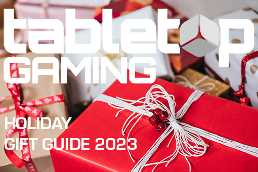 Tabletop Gaming Magazine Holiday Guide 2023 Tabletop Gaming