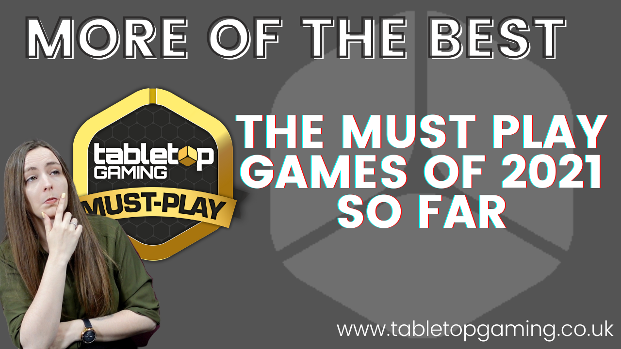 MustPlay Games of 2021 As Rated by Tabletop Gaming Magazine Tabletop