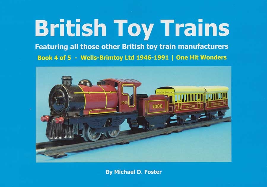 British Toy Trains 4 WellsBrimtoy Ltd and onehit wonders by Michael